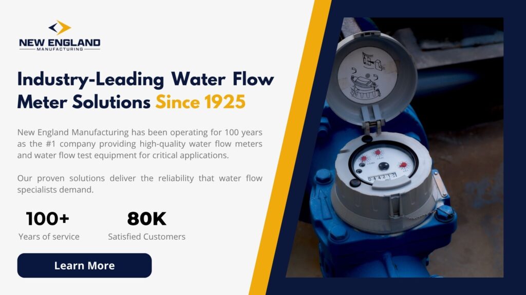 Water flow meter types solutions from New England Manufacturing with 100 years experience